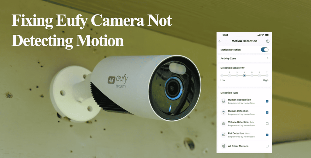 Eufy Camera Not Detecting Motion